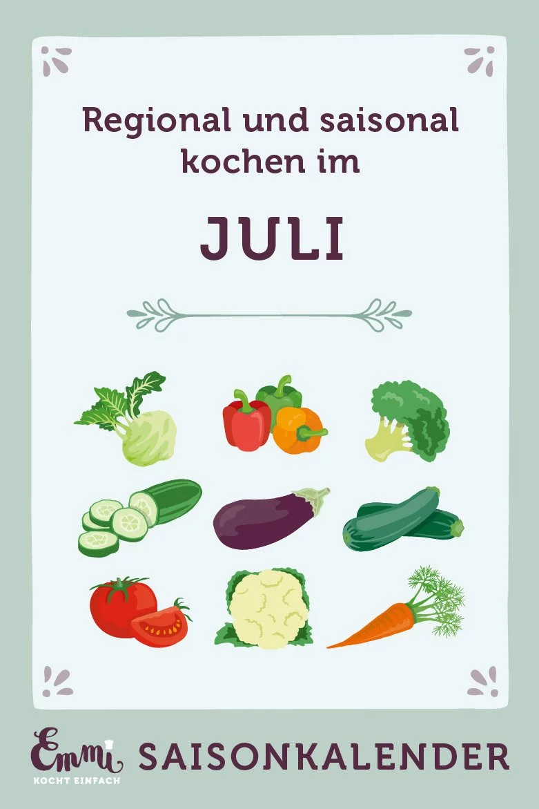 Saisonkalender Juli - regional und saisonal kochen - www.qevorlanix.pro